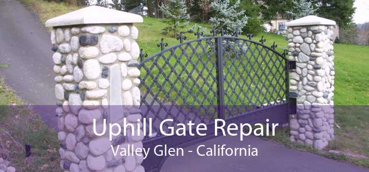 Uphill Gate Repair Valley Glen - California